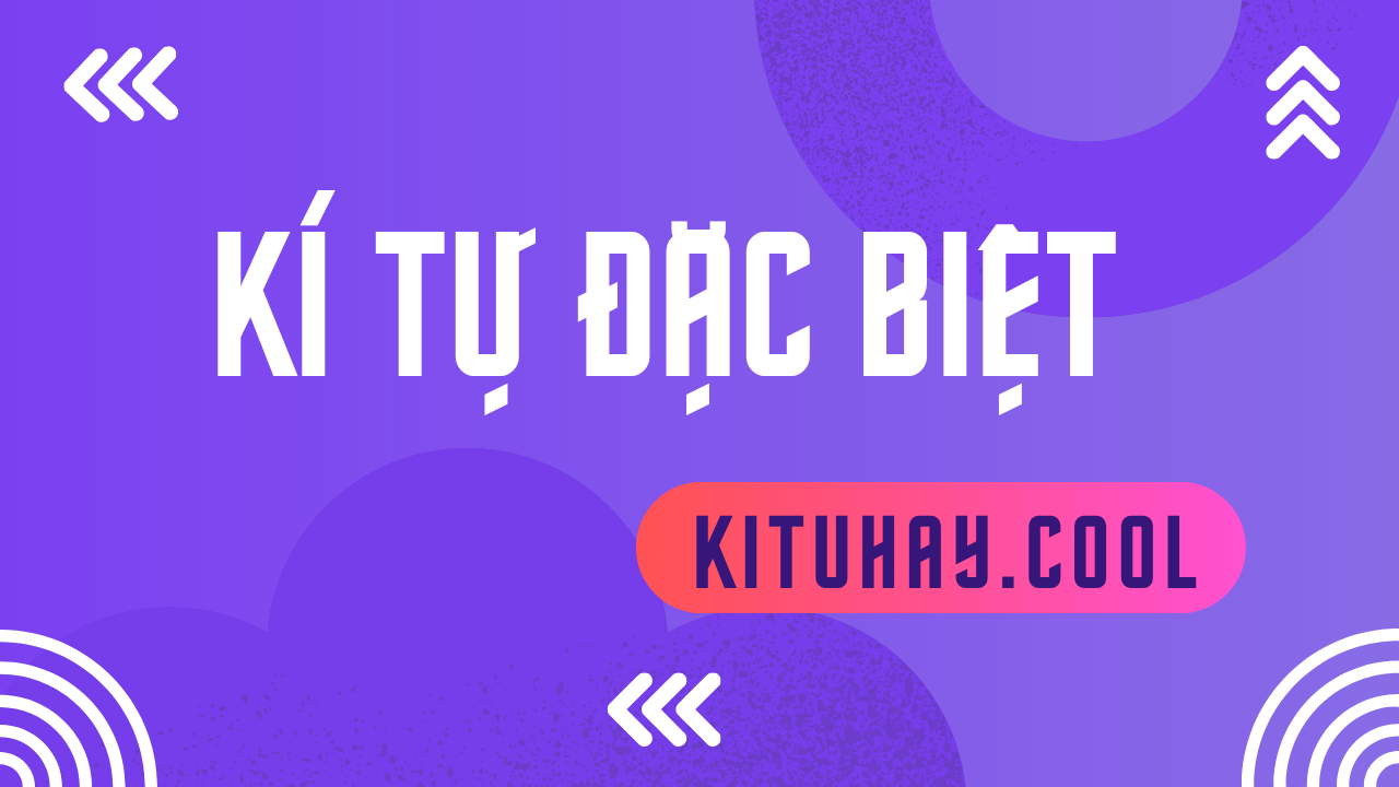 Kí Tự Đặc Biệt